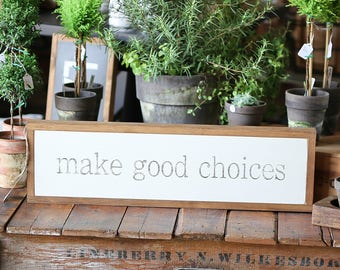 Make Good Choices Framed Wood Sign