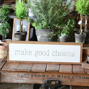 Make Good Choices Framed Wood Sign