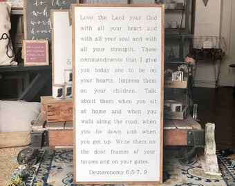 Love The Lord Your God With All Your Heart.. Deuteronomy 6:5-7, 9 Framed Wood Sign