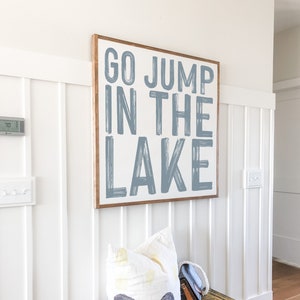 Go Jump In The Lake Framed Wood Sign