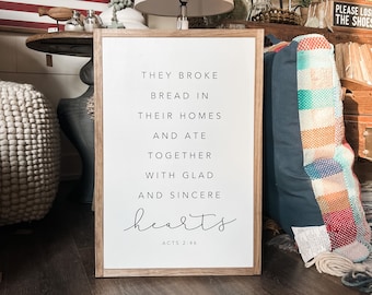 They Broke Bread And Ate Together With Glad And Sincere Hearts Acts 2:46 Framed Wood Sign Housewarming Gift Dining room decor