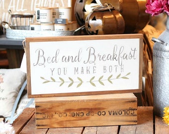 Bed And Breakfast You Make Both Framed Wood Sign Kitchen Decor Dining Room Decor