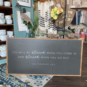 You Will Be Blessed When You Come In, And Blessed When You Go Out Framed Wood Sign