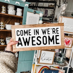 Come In We&#39;re Awesome Framed Wooden Sign Foyer Decor Front Door Decor