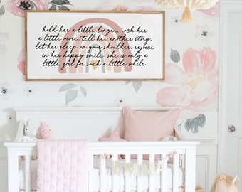 Hold her a little longer, she is only a little girl for such a little while Framed Wood Sign Girl Nursery Decor Girls Room Decor