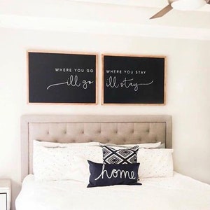 Where You Go I&#39;ll Go, Where you Stay I&#39;ll Stay Framed Wood Sign Bedroom Decor