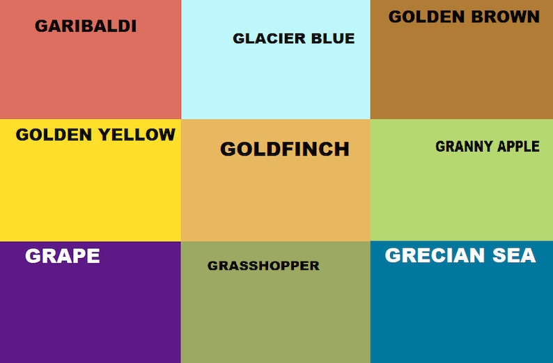 May include: A color chart with nine different color swatches, each labeled with a name. The colors are: Garibaldi, Glacier Blue, Golden Brown, Golden Yellow, Goldfinch, Granny Apple, Grape, Grasshopper, and Grecian Sea.
