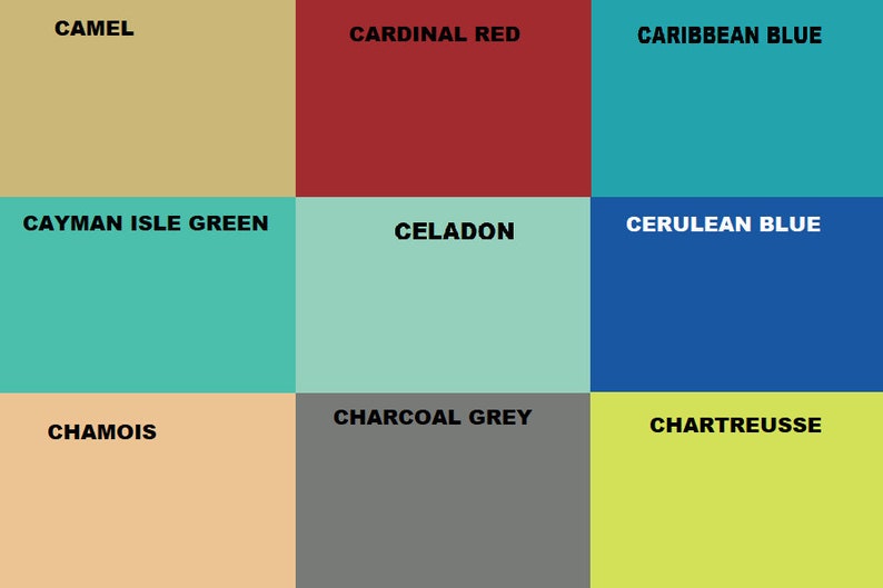 May include: A color chart with nine different color swatches. The colors are camel, cardinal red, caribbean blue, cayman isle green, celadon, cerulean blue, charcoal grey, chamois, and chartreuse.