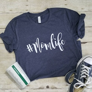 Momlife Shirt, Mom Shirt, Shirts for Moms, Trendy Mom T-Shirts, Cool Mom Shirts, Mothers Day Gift, Shirts for Moms, Funny Mom Shirt