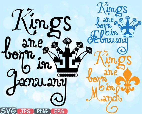 Download Kings are born in January February March Silhouette SVG | Etsy