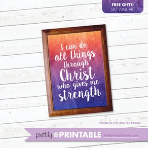 May include: A printable 5x7 inch wall art print with a watercolor background in shades of orange, pink, purple, and blue. The text reads "I can do all things through Christ who gives me strength".