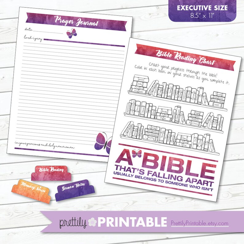 May include: Printable prayer journal and Bible reading chart with a watercolor background and butterfly accents. The chart features a bookshelf with spaces to color in each book of the Bible as you read it. The quote "A Bible that's falling apart usually belongs to someone who isn't" is printed below the chart.