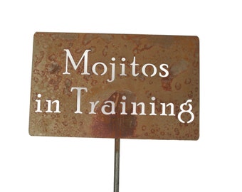 Mojitos in Training Metal Garden Stake Sign 21 to 33 Inches Tall