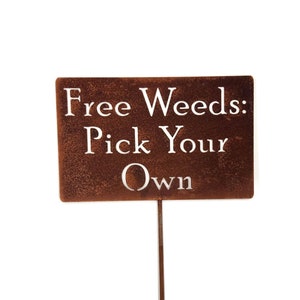 Free Weeds: Pick Your Own Metal Garden Stake Sign 23 to 48 Inches Tall