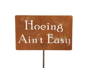 Hoeing Ain't Easy Metal Garden Stake 20 to 48 Inches Tall