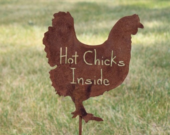 Hot Chicks Inside Metal Garden Sign 21 to 28 Inches Tall