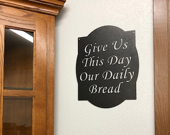 Give Us This Day Our Daily Bread Metal Wall Art 11.5x15 Inches