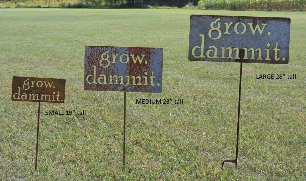 grow. dammit. metal garden stake, Garden Stake, Funny Garden Sign