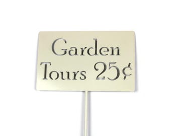 Garden Tours 25-cents Metal Yard Sign 20 to 48 Inches Tall
