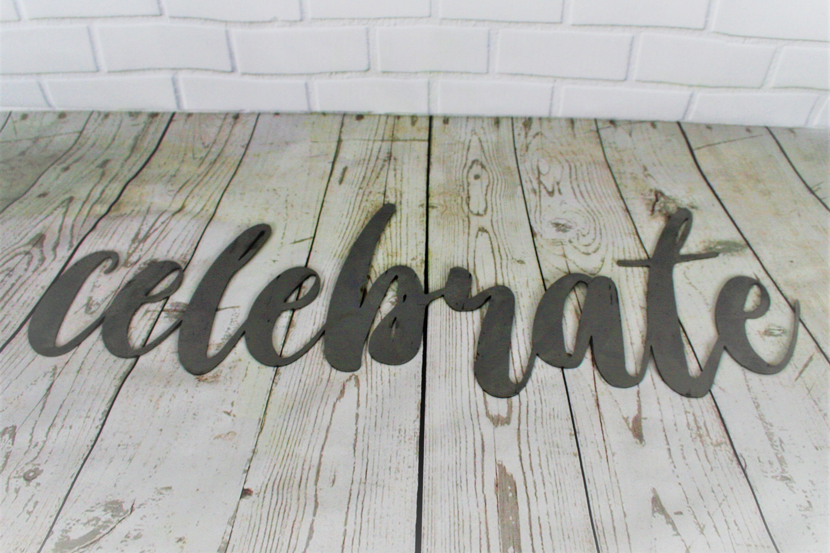 celebrate script, celebrate raw metal sign, metal word art, steel word