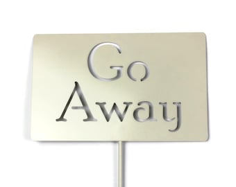 Go Away Metal Garden Stake 20 to 48 Inches Tall