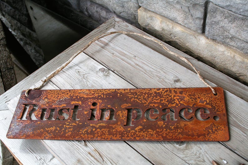 Rust in peace. Rustic hanging metal sign rusty garden sign Etsy