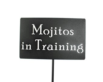 Mojitos in Training Metal Garden Stake Sign 20 to 48 Inches Tall