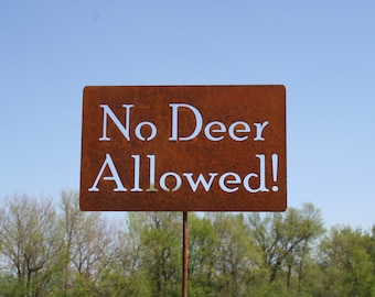 No Deer Allowed! Metal Yard Stake Sign 21 to 33 Inches Tall