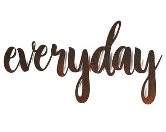 everyday Metal Script Word Sign 11.6 to 17.4 Inches Wide