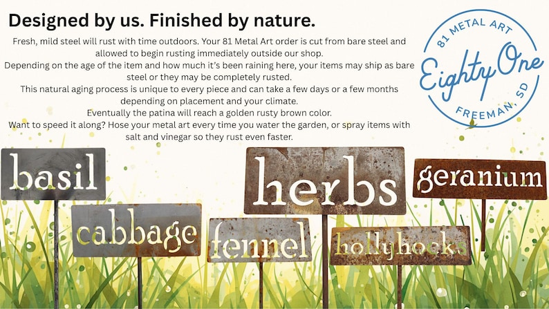 以下が含まれることがあります： 「basil」「herbs」「geranium」「cabbage」「fennel」「hollyhock」の文字が切り抜かれた、錆びた金属製のガーデンマーカー。マーカーは金属製の杭に立っています。「Designed by us. Finished by nature」の文字が上部にあります。