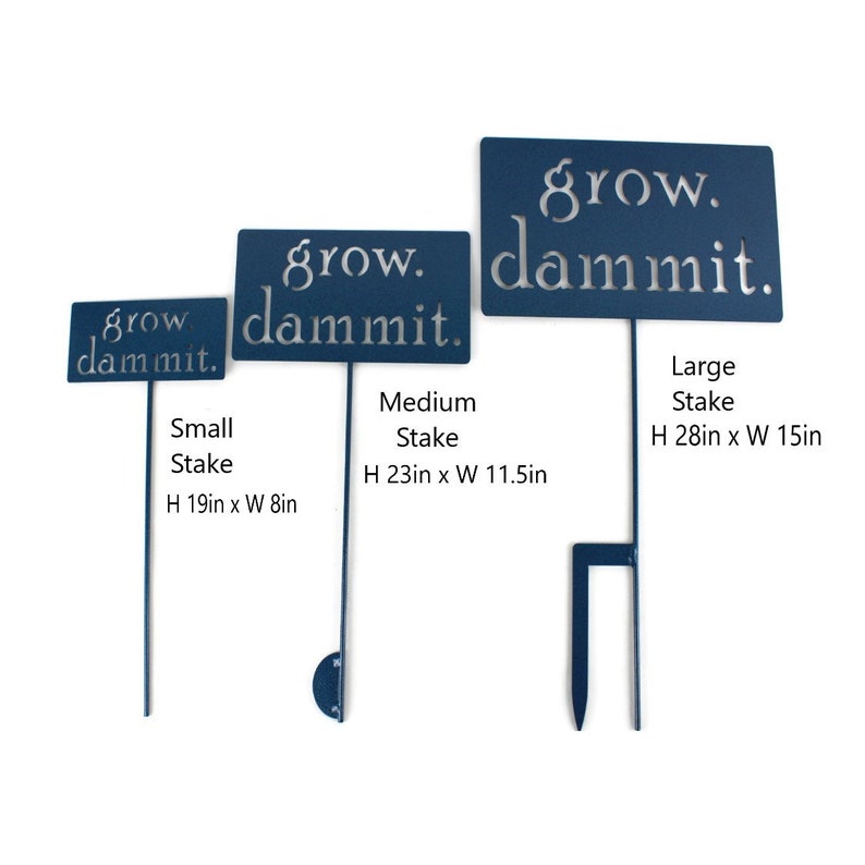 grow. dammit. Metal Garden Marker Stake Sign 21 to 28 Inches Tall image 8