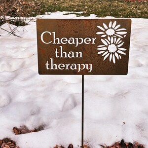 Cheaper Than Therapy Metal Garden Stake Sign 23 to 33 Inches Tall