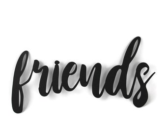 friends Metal Script Word Sign 14.25 to 16.5 Inches Wide