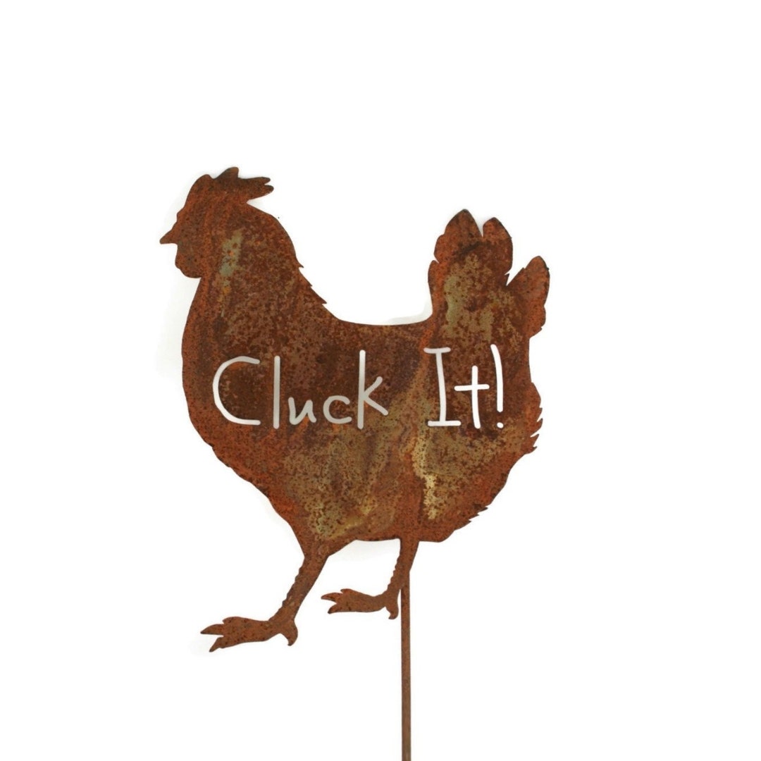 Cluck It Funny Rustic Metal Chicken Garden Stake Sign 21 to