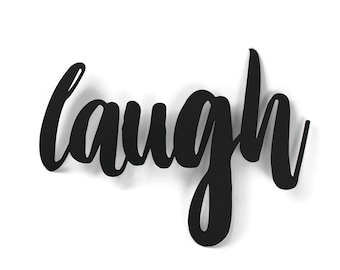 laugh Metal Script Word Sign 9.75 to 13.5 Inches Wide