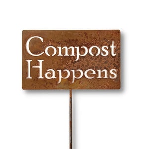 Compost Happens Metal Garden Stake 20 to 48 Inches Tall
