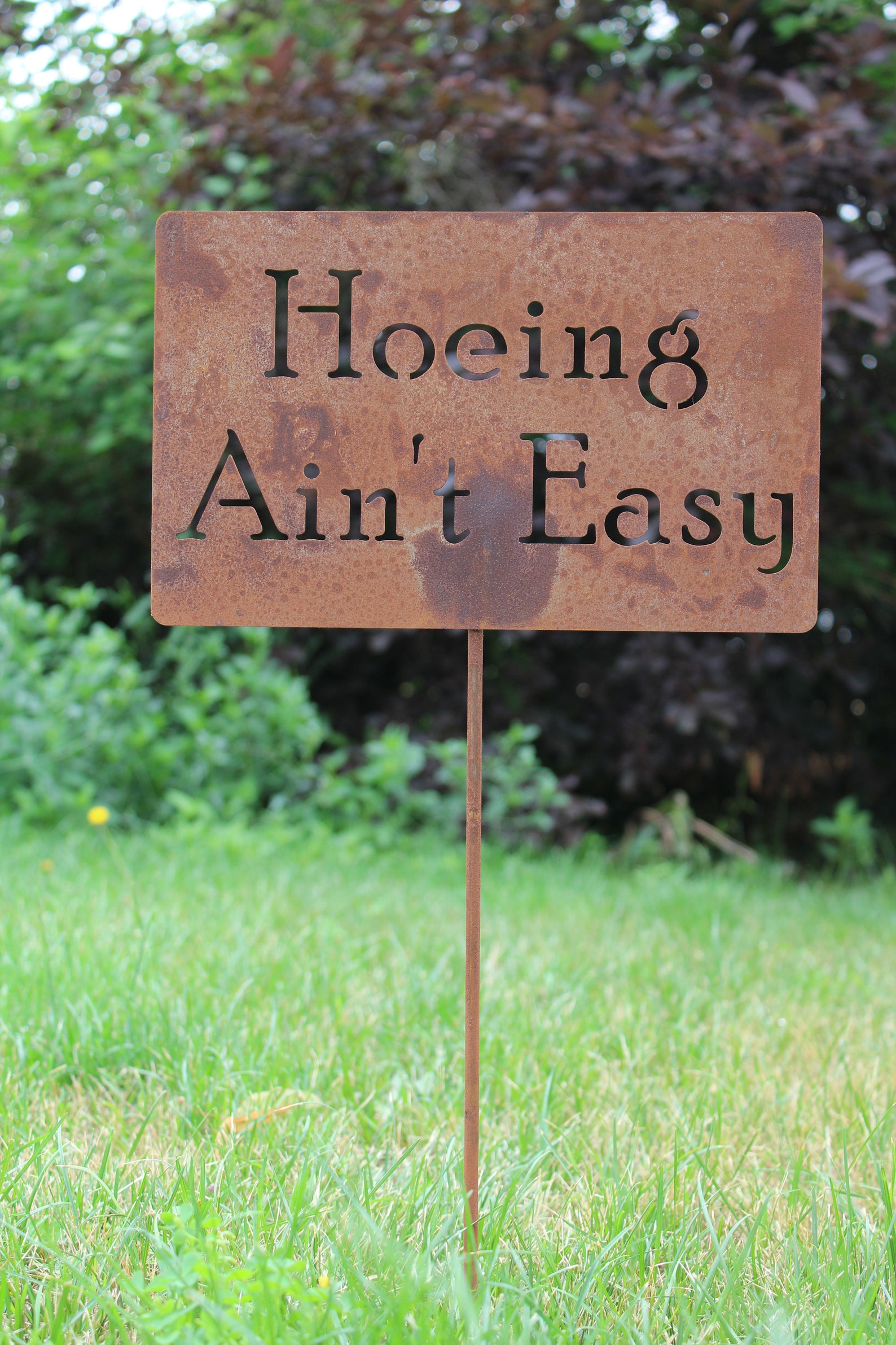 Hoeing Ain't Easy Metal Garden Stake Sign Small to XL Etsy
