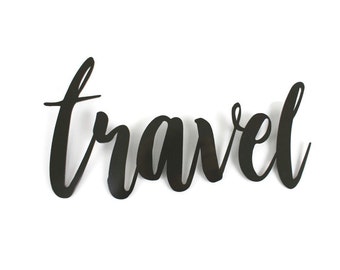 travel Metal Script Word Sign 12.25 to 18 Inches Wide