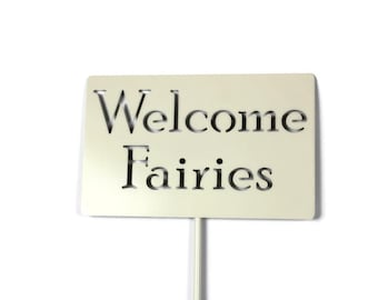 Welcome Fairies Metal Yard Sign 20 to 48 Inches Tall