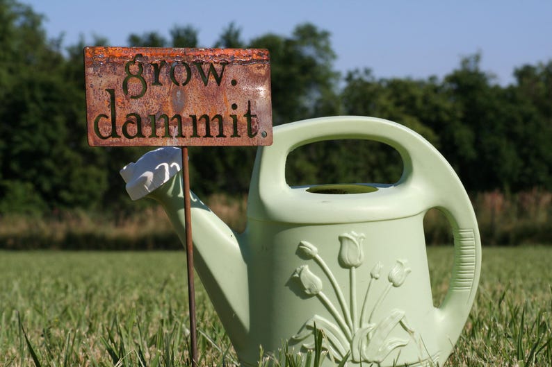 grow. dammit. Metal Garden Marker Stake Sign 20 to 48 Inches Tall image 8