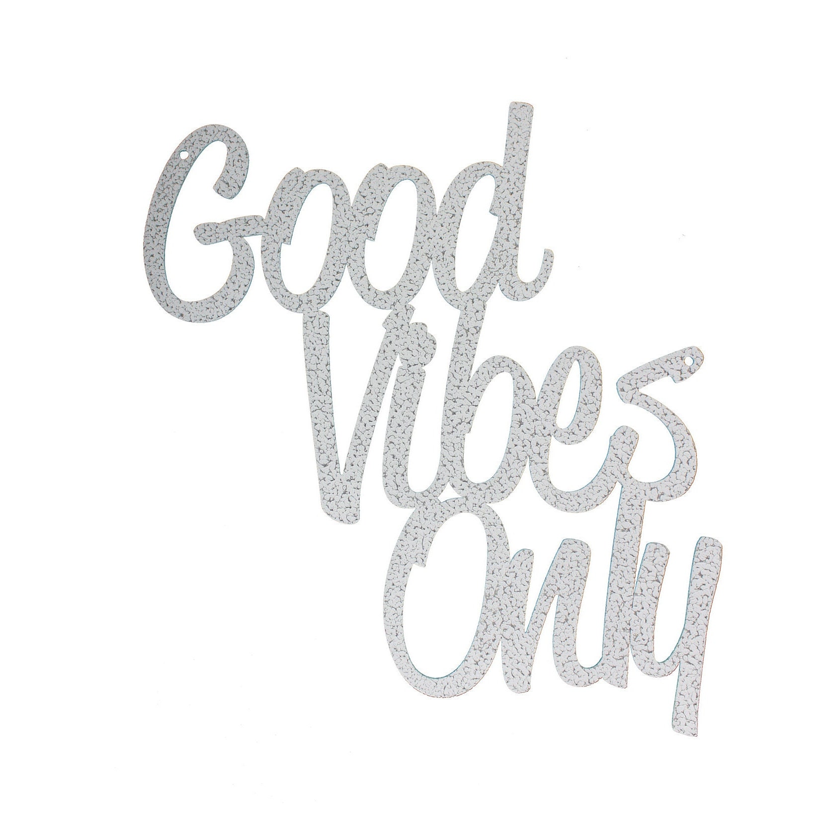 Good Vibes Only