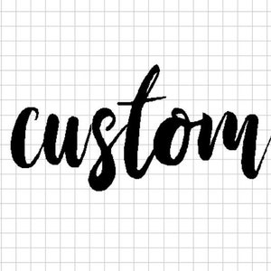 May include: A black and white image of the word "custom" written in a handwritten, cursive font.
