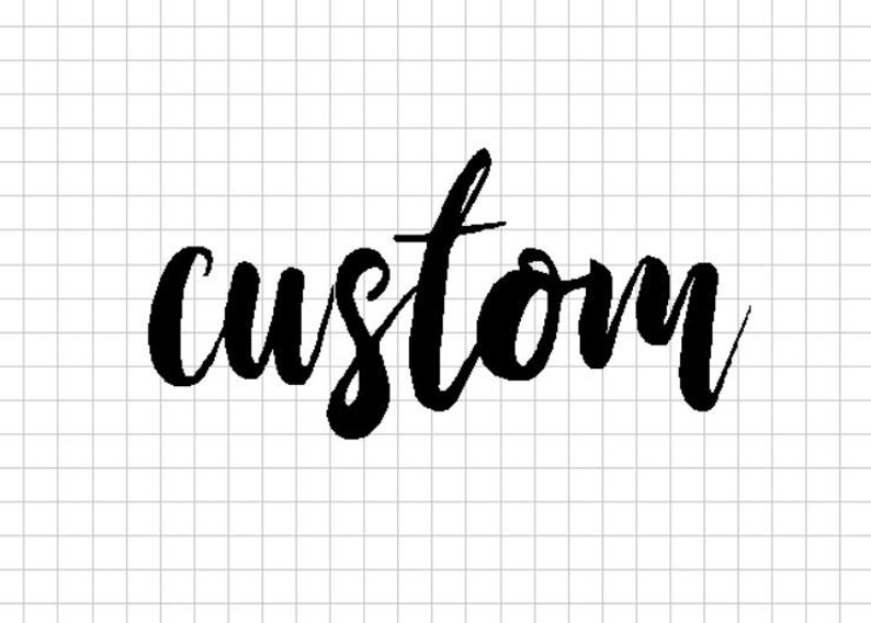 May include: A black and white image of the word "custom" written in a handwritten, cursive font.