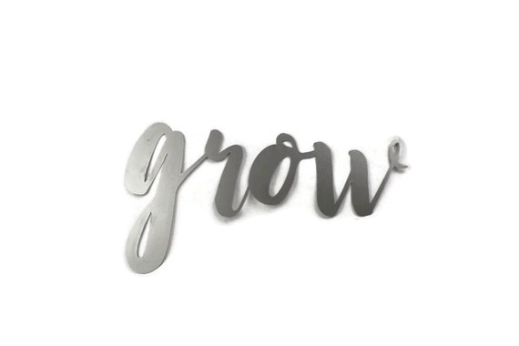 Grow script grow metal sign metal word art steel word art | Etsy