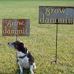 grow. dammit. Metal Rustic or Powder Coated Funny Garden image 8