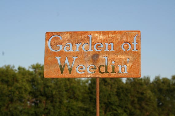 Garden Of Weedin Metal Garden Stake Garden Stake Etsy