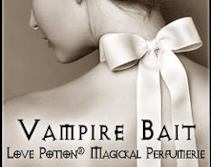 Vampire Bait - for Women - Handcrafted Perfume - Love Potion Magickal Perfumerie