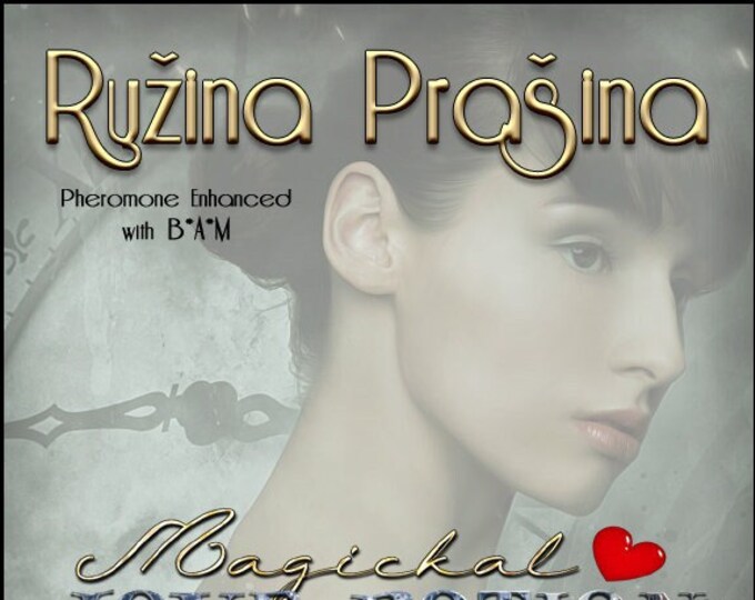 Ružina Prašina w/ BAM ~ Pherotine 2022 ~ Handcrafted Pheromone Enhanced Fragrance for Women - Love Potion Magickal Perfumerie