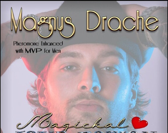 Magnus Drache w/ MVP ~ Pherotine 2022 ~ Handcrafted Pheromone Enhanced Fragrance for Men - Love Potion Magickal Perfumerie