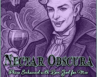 Nectar Obscura w/ Love God for Men ~ Autumn 2025 - Love Potion Magickal Perfumerie
